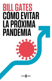 Cómo evitar la próxima pandemia, Bill Gates - PLAZA & JANES