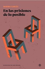 BELLATERRA, En las prisiones de lo posible, Marina Garces