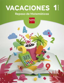 SM, Vacaciones 1º Primaria. Repaso matemáticas - VV.AA