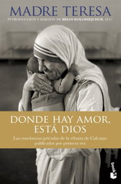 Donde hay amor, está Dios, Madre Teresa de Calcuta - BOOKET