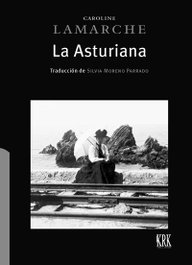 La Asturiana, Caroline Lamarche - KRK EDICIONES