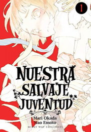 Nuestra salvaje juventud 1, Mari Okada/Nao Emoto - MILKY WAY