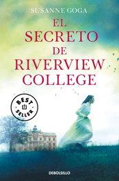 DEBOLSILLO, EL SECRETO DE RIVERVIEW COLLEGE, Susanne Goga - DEBOLSILLO