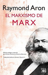 Marxismo de Marx, Aron Raymond - Siglo XXI Editores