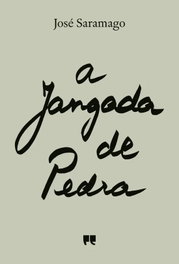 A Jangada de Pedra, José Saramago - Porto Editora