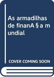 As armadilhas de finança mundial, VV.AA. - CAMPO DA COMUNICAÇAO