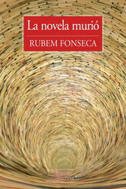La novela murió, Rubem Fonseca - TAJAMAR
