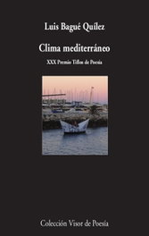 Clima mediterráneo, Luis Bagué Quílez - Visor Editorial