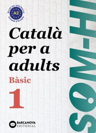 BARCANOVA, Som-hi! basic 1 catala per adults a2
