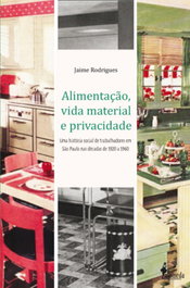 Alimentação, Vida Material e Privacidade, Jaime Rodrigues - Alameda