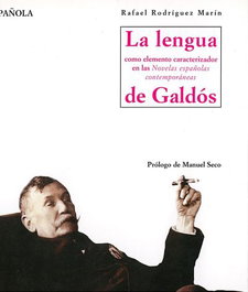 Lengua Como Elemento Caracterizador En Las novelas Españolas Contemporaneas De Galdos, La, Rafael Rodriguez Marin - UNIV.VALLADOLID