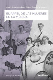 SANTILLANA, El papel de las mujeres en la música - SANTILLANA
