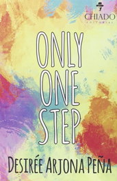 Only one step, Desiree Arjona Peña - CHIADO EDITORAL
