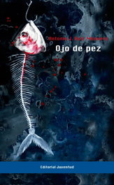 Ojo de pez, Antonio Ruiz Munuera - JUVENTUD