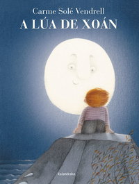 KALANDRAKA, A lua de xoán, Carme Solé Vendrell