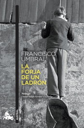 ESPASA CALPE, La forja de un ladrón, Francisco Umbral