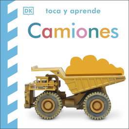DORLING KINDERSLEY (DK) Camiones (Toca y Aprende)