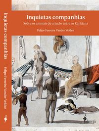 INQUIETAS COMPANHIAS: SOBRE OS ANIMAIS DE CRIACAO ENTRE OS K, ALAMEDA - ALAMEDA