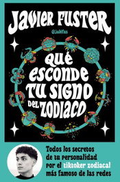 Qué esconde tu signo del Zodiaco, Javier Fuster - MARTINEZ ROCA
