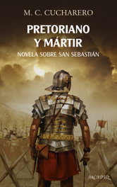 Pretoriano y mártir, M.C. Cucharero - PALABRA