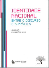 IDENTIDADE NACIONAL. ENTRE O DISCURSO E A PRÁTICA, Fátima Amante - FRONTEIRA DO CAOS EDITORES
