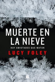 Muerte en la nieve, Lucy Foley - EDICIONES B