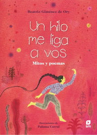 Un hilo me liga a vos, Beatriz Giménez de Ory - SM