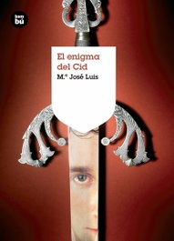 El enigma del Cid, Luis González, María José - BAMBU