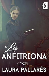 La Anfitriona, Laura Pallares - ENTRE LIBROS