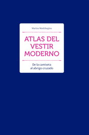 Atlas del vestir moderno - De la camiseta al abrigo cruzado, Marina Madzhugina - HOAKI