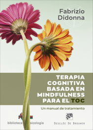 DESCLEE DE BROUWER, Terapia cognitiva basada en mindfulness para el TOC. Un manual de tratamiento - Fabrizio Didonna