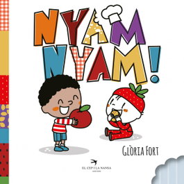 Nyam Nyam, Glòria Fort - EL CEP I LA NANSA