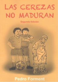 Las cerezas no maduran, Pedro Forment - Glyphos Editorial