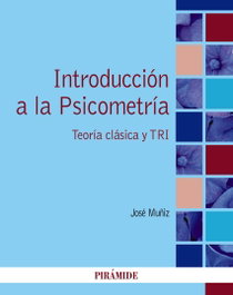 INTRODUCCION A LA PSICOMETRIA, Jose Muñiz Fernandez - PIRAMIDE