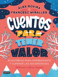 Cuentos para tener valor, Álex Rovira - DESTINO INFILANTIL