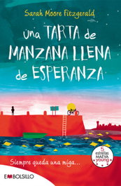 Una tarta de manzana llena de esperanza, Sarah Moore Fitzgerald - Maeva Ediciones