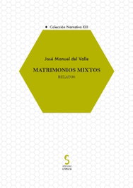 Matrimonios mixtos, José Manuel del Valle - EDICIONES CINCA