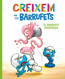 Creixem amb els Barrufets 2. El Barrufet Pocatraça, Thierry Culliford / Falzar Culliford - BASE