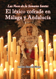Las voces de la Semana Santa: el léxico cofrade en Málaga y Andalucía, Laura García Mesa - AZIMUT