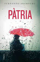 Patria, Fernando Aramburu - COLUMNA EDICIONS