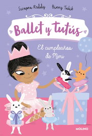 Ballet y tutús 3. El cumpleaños de Mimi, Swapna Reddy - RBA MOLINO