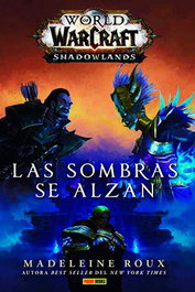 World Of Warcraft: Shadowlands. Las Sombras Se Alzan