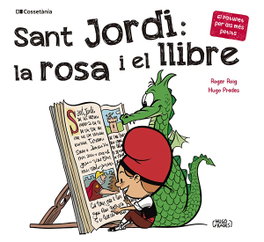 Sant Jordi: la rosa i el llibre, Roger Roig César - COSSETANIA EDICIONS