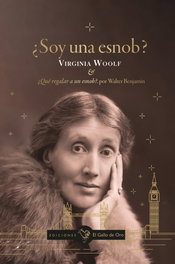 ¿Soy una esnob?, Virginia Woolf - EL GALLO DE ORO