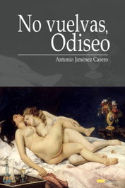 No vuelvas, Odiseo, Antonio Jiménez Casero - EDITORIAL EXTRAVERTIDA