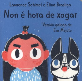 CAPICUA EDITORA, Non é hora de xogar, Lawrence Schimell - CAPICUA EDITORA