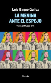 La menina ante el espejo, Luis Bagué Quiles - FORCOLA