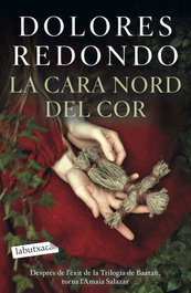 La cara nord del cor, Dolores Redondo - LABUTXACA