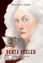 EDEBE, Berta Vogler 3: La orden del dragón - Beatriz Osés