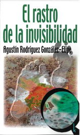 Lola Books, El rastro de la invisibilidad, Agustín Rodríguez González-Elipe - Lola Books
